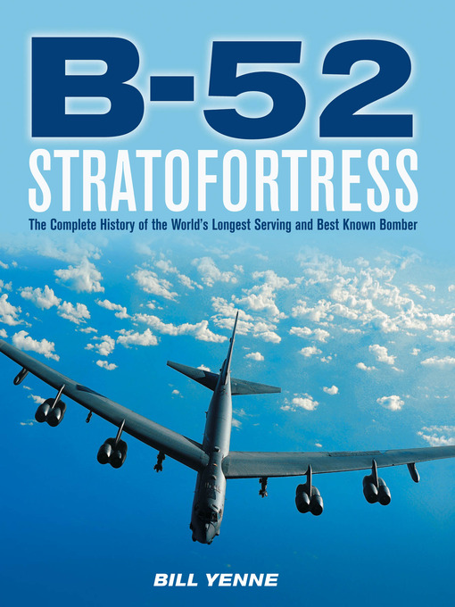Title details for B-52 Stratofortress by Bill Yenne - Available